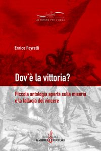 Enrico Peyretti, Dov'è la vittoria^?