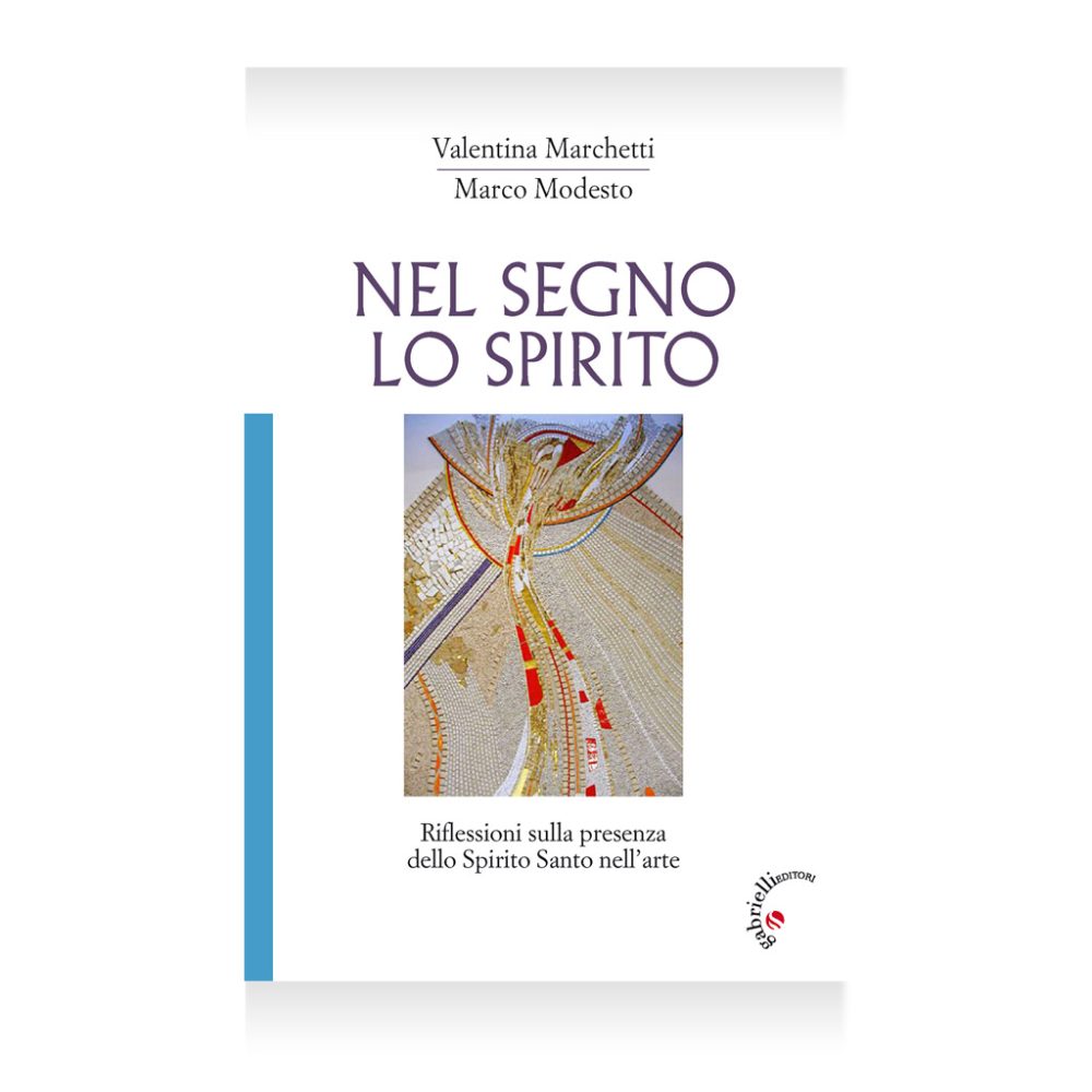 Nel segno lo spirito - Valentina Marchetti, Marco Modesto - Gabrielli Editori Verona Valpolicella