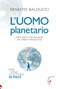 Ernesto Balducci, L'uomo planetario, Gabrielli editori, Collana Per una cultura di Pace