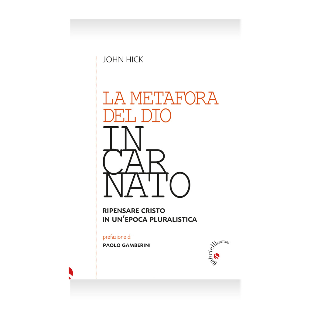 La metaforma del Dio incarnato, di John Hick